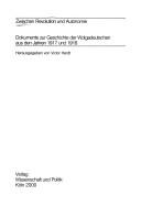 Cover of: Zwischen Revolution und Autonomie: Dokumente zur Geschichte der Wolgadeutschen aus den Jahren 1917 und 1918