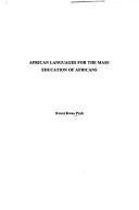 Cover of: African languages for the mass education of Africans by Kwesi Kwaa Prah