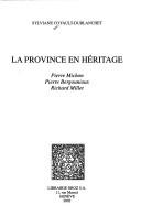 Cover of: La Province en héritage by Sylviane Coyault