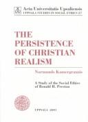 Cover of: persistence of Christian realism | Normunds Kamergrauzis