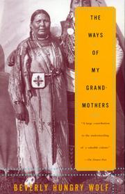 Cover of: The ways of my grandmothers by Beverly Hungry Wolf