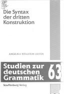Cover of: Studien zur deutschen Grammatik, Bd. 63: Die Syntax der dritten Konstruktion