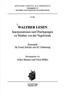 Walther lesen: Interpretationen und  Uberlegungen zu Walther von der Vogelweide. Festschrift f ur Ursula Schulze zum 65. Geburtstag by Ursula Schulze, Volker Mertens, Ulrich Müller