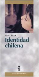 Cover of: Identidad chilena by Jorge Larraín