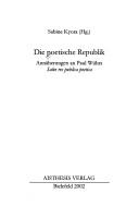 Cover of: Die poetische Republik: Ann aherungen an Paul W uhrs Salve res publica poetica