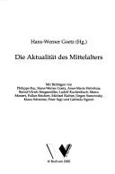 Cover of: Die Aktualität des Mittelalters