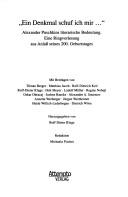 Cover of: "Ein  Denkmal schuf ich mir-- " by mit Beiträgen von Tilman Berger ... [et al.] ; herausgegeben von Rolf-Dieter Kluge ; Redaktion, Michaela Fischer.