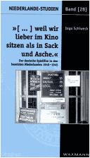 Cover of: "(...) weil wir lieber im Kino sitzen als in Sack und Asche.": der deutsche Spielfilm in den besetzten Niederlanden 1940-1945