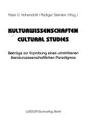 Cover of: Kulturwissenschaften: Beiträge zur Erprobung eines umstrittenen literaturwissenschaftlichen Paradigmas = Cultural studies