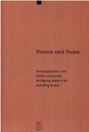 Cover of: Person und Name by herausgegeben von Dieter Geuenich, Wolfgang Haubrichs, Jörg Jarnut.