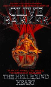 Cover of: The Hellbound Heart by Clive Barker, Clive Barker