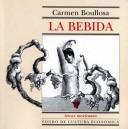 Cover of: La bebida by Carmen Boullosa