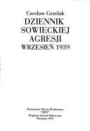 Cover of: Dziennik sowieckiej agresji by Czesław Grzelak