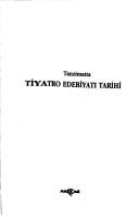 Cover of: Tanzimatta tiyatro edebiyatı tarihi by Gıyasettin Aytaş