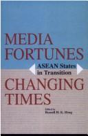 Cover of: Media fortunes, changing times: ASEAN states in transition