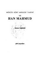 Müküs Kürt mirleri tarihi ve Han Mahmud by Sinan Hakan