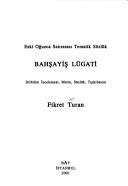 Cover of: Eski Oğuzca satırarası tematik sözlük, Bahşayiş lügati: dilbilim incelemesi, metin, sözlük, tıpkıbasım