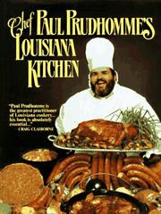 Cover of: Chef Paul Prudhomme's Louisiana kitchen by Paul Prudhomme