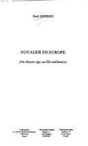 Cover of: Voyager en Europe: du Moyen Age au IIIe millénaire