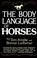 Cover of: The body language of horses