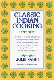 Classic Indian cooking by Julie Sahni