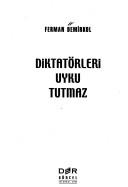 Cover of: Diktatörleri uyku tutmaz by Ferman Demirkol