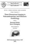 Cover of: Three-dimensional imaging in paleoanthropology and prehistoric Archaeology by edited by Bertrand Mafart, Hervé Delingette, with the collaboration of Gérard Subsol.