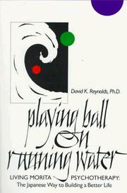 Playing ball on running water by David K. Reynolds