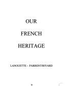 Our French heritage by Rose Anna Chorney