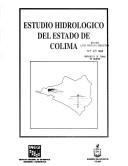 Cover of: Estudio hidrológico del Estado de Colima. by 
