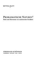 Cover of: Problematische Naturen? by Bettina Plett