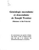 Généalogie ascendante de Joseph Trottier by Paul-Emile Racan-Bastien