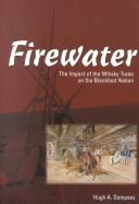 Firewater by Hugh Aylmer Dempsey