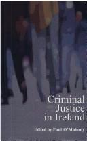 Cover of: Criminal justice in Ireland by edited with seven introductory essays by Paul O'Mahony.