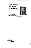 Cover of: Richard Friedenthal: Biographie des grossen Biographen