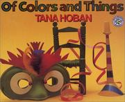 Cover of: Of colors and things by Tana Hoban, Tana Hoban