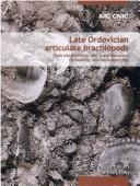 Cover of: Late Ordovician articulate brachiopods from the Red River and Stony Mountain formations, southern Manitoba