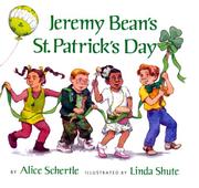 Cover of: Jeremy Bean's St. Patrick's Day by Alice Schertle