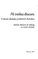 Cover of: Al treilea discurs: cultură, ideologie şi politică în România