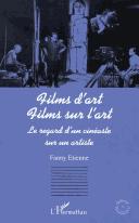 Cover of: Films d'art, films sur l'art: le regard d'un cinéaste sur un artiste