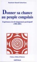 Cover of: Donner sa chance au peuple congolais by Baudouin Hamuli Kabarhuza