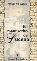 Cover of: El manuscrito de Lucena: una novela