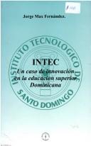 Cover of: INTEC: un caso de innovación en la educación superior dominicana