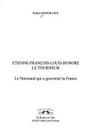 Etienne-François-Louis-Honoré Le Tourneur by Robert Sinsoilliez