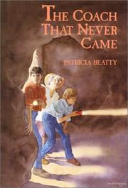 Cover of: The coach that never came by Patricia Beatty