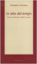 Cover of: Le idee del tempo by Girolamo Cotroneo