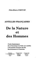 Cover of: Antilles françaises : de la nature et des hommes