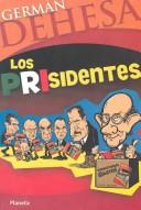 Los PRIsidentes by Germán Dehesa