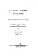 Cover of: Stupor Saxoniae inferioris: Ernst Schubert zum 60. Geburtstag