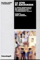 Cover of: La Leva di Archimede: il Codice deontologico dell'assistente sociale tra responsabilità e appartenenza sociale : ordine degli assistenti sociali della Regione Lombardia